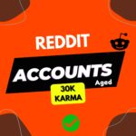 Buy 30K Karma Aged Reddit Accounts