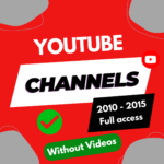 Aged YouTube Channels 2010 - 2015 without Videos – Full Access