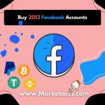 Buy 2013 Facebook accounts with long history for ad stability, trust, and aged credibility