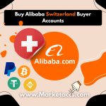 Buy Alibaba Switzerland buyer accounts for B2B sourcing, local market presence, and supplier trust